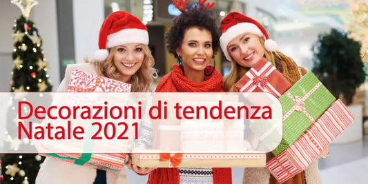 Decorazioni di tendenza Natale 2021